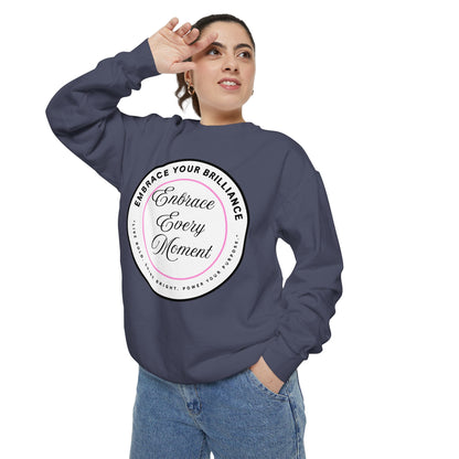 Embrace Every Moment Sweatshirt — Inspirational Cozy Crewneck