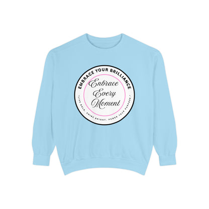 Embrace Every Moment Sweatshirt — Inspirational Cozy Crewneck