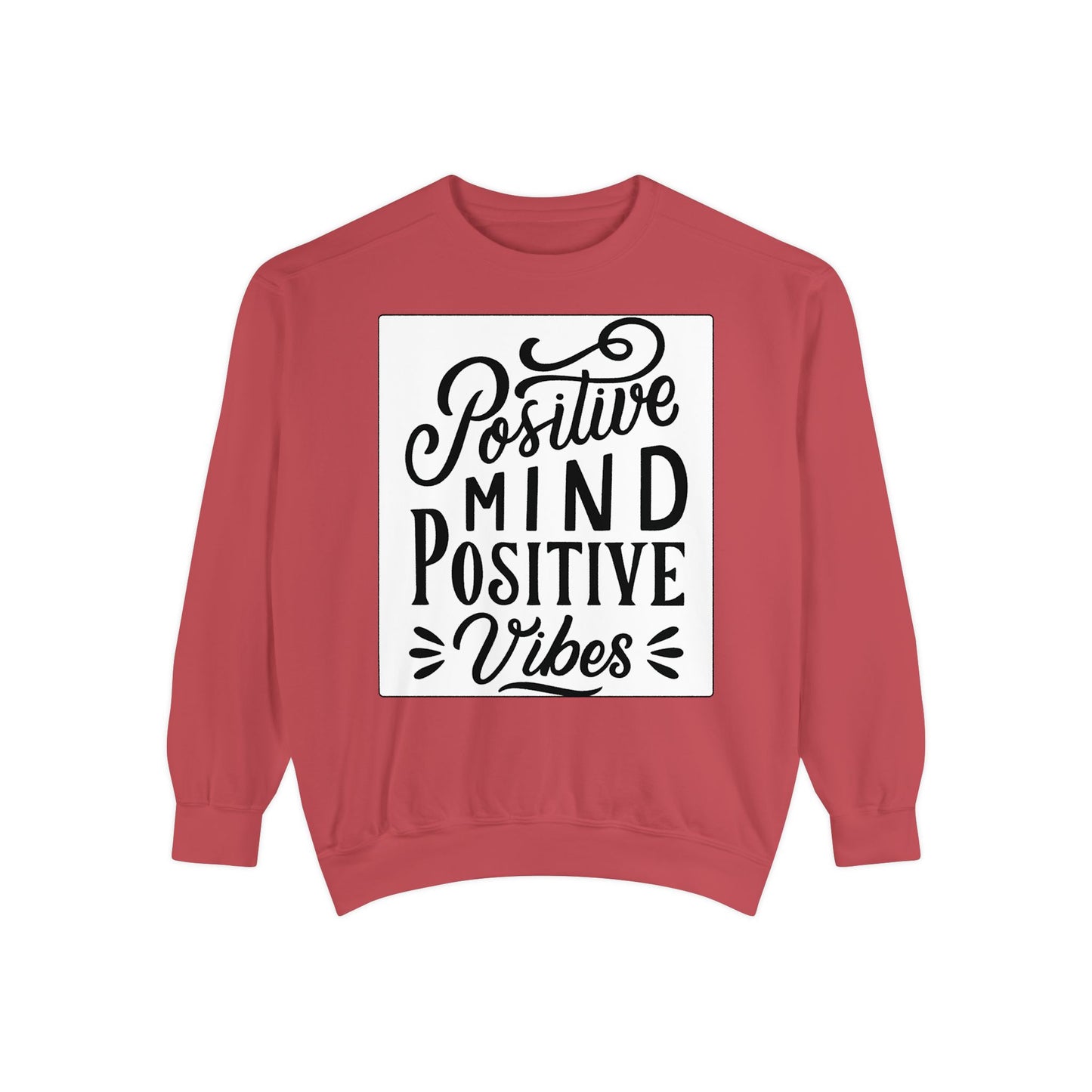 Positive Mind Positive Vibes Sweatshirt
