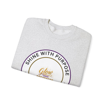 Shine With Purpose Crewneck Sweatshirt — "Glow Into Greatness" Inspirational Pullover
