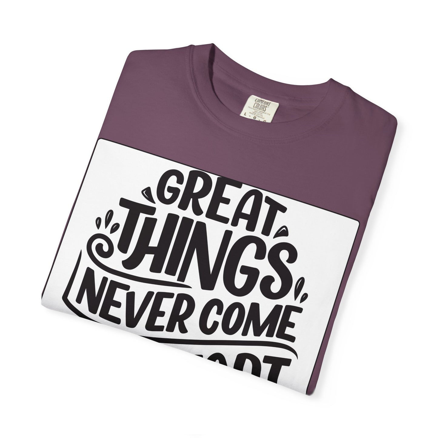 Motivational Tee - "Great Things Never Come From Comfort Zone" Graphic T-Shirt