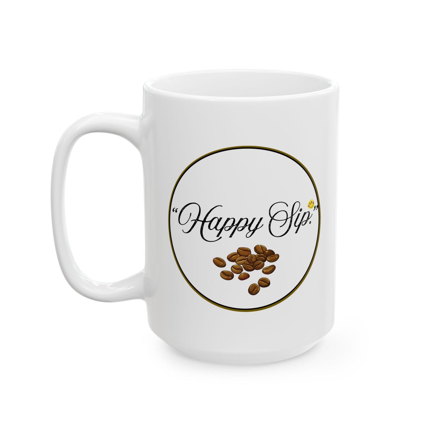 Inspirational Coffee Mug — “Pour Into Yourself ”Hppy Sip." (11oz & 15oz)
