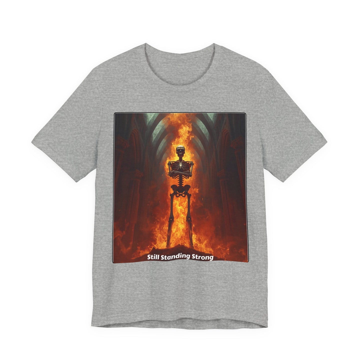 Still Standing Strong T-Shirt — Fiery Skeleton Gothic Tee