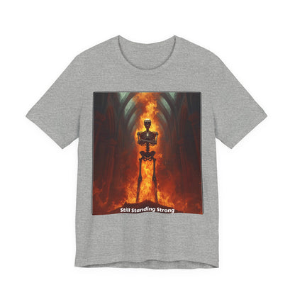 Still Standing Strong T-Shirt — Fiery Skeleton Gothic Tee