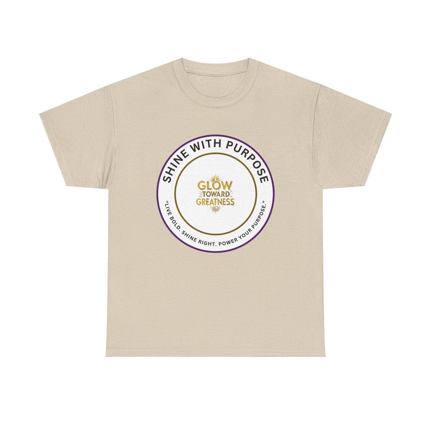 Shine With Purpose Tee — "Glow Toward Greatness" Inspirational Graphic T‑Shirt