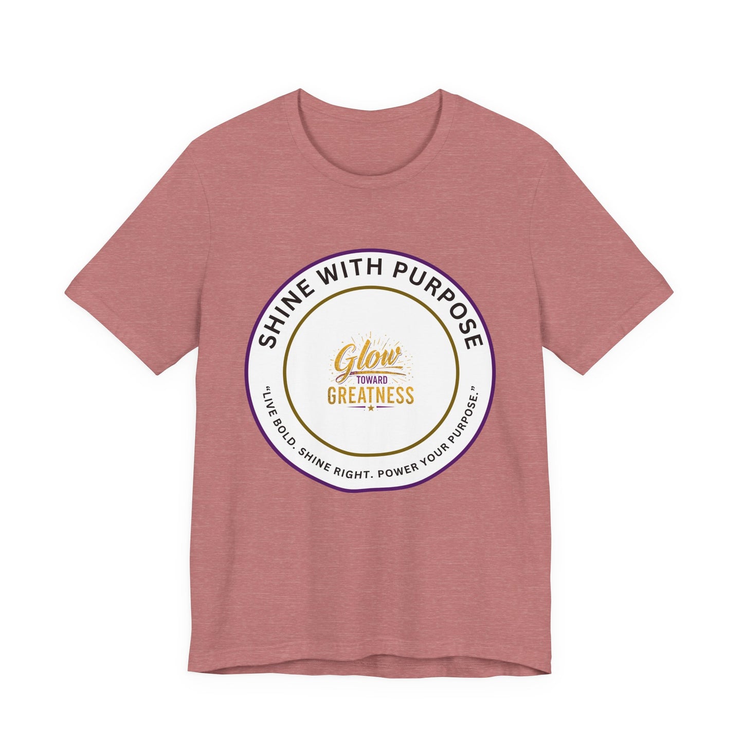 Shine With Purpose "Glow Within Greatness" T-Shirt