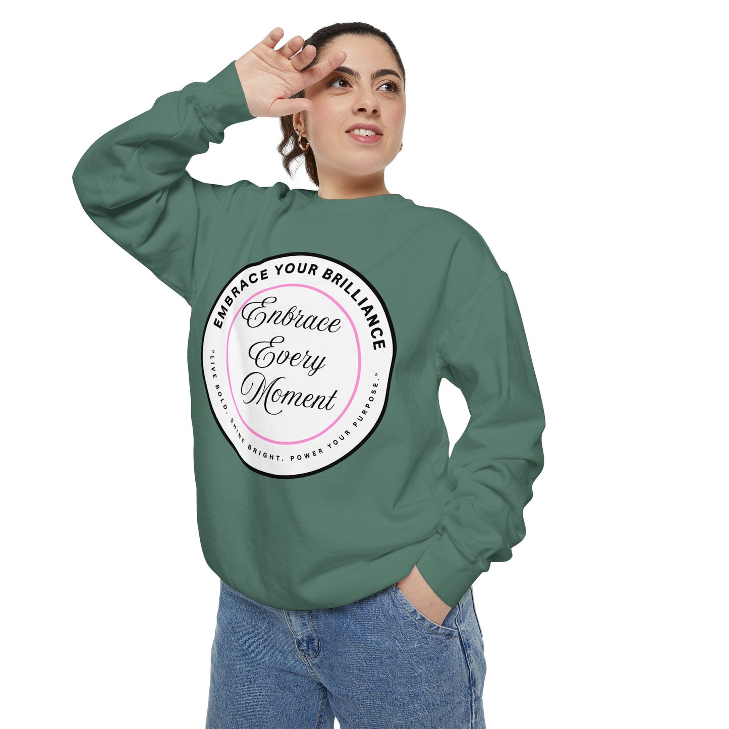 Embrace Every Moment Sweatshirt — Inspirational Cozy Crewneck
