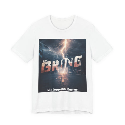 The Grind T-Shirt — 'Unstoppable Energy' Motivational Graphic Tee