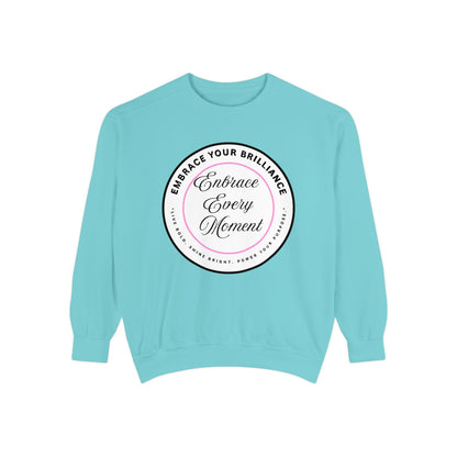 Embrace Every Moment Sweatshirt — Inspirational Cozy Crewneck