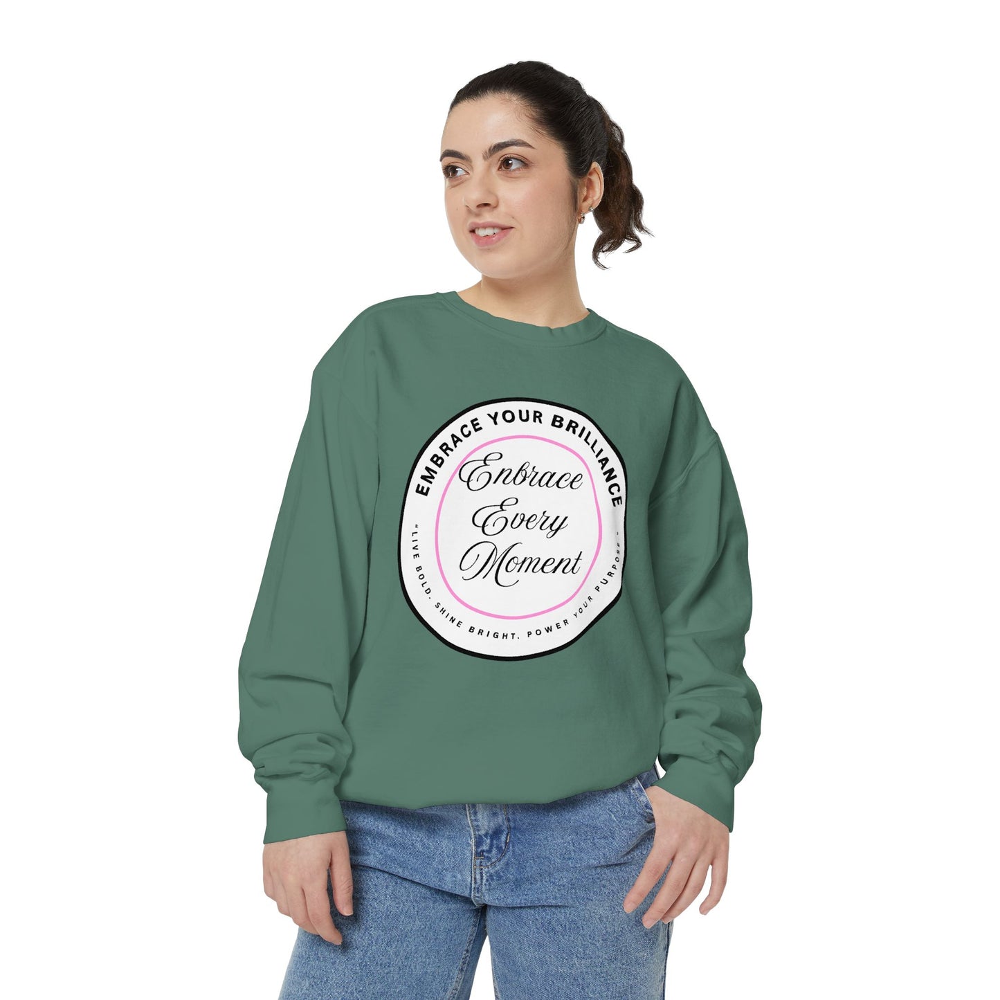 Embrace Every Moment Sweatshirt — Inspirational Cozy Crewneck