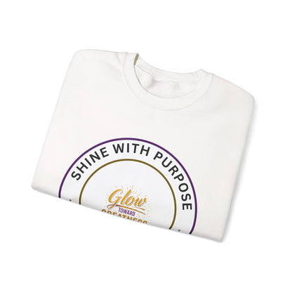 Shine With Purpose Crewneck Sweatshirt — "Glow Into Greatness" Inspirational Pullover