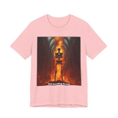 Still Standing Strong T-Shirt — Fiery Skeleton Gothic Tee