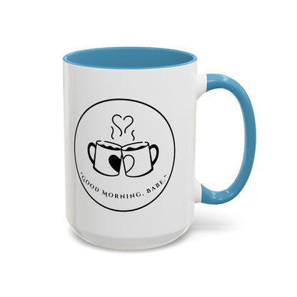 Coffee Mug — "Good Morning, Babe" Accent Ceramic Mug (11/15oz)