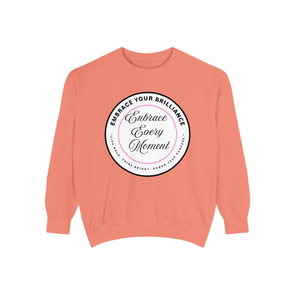 Embrace Every Moment Sweatshirt — Inspirational Cozy Crewneck