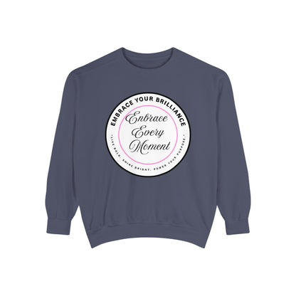 Embrace Every Moment Sweatshirt — Inspirational Cozy Crewneck