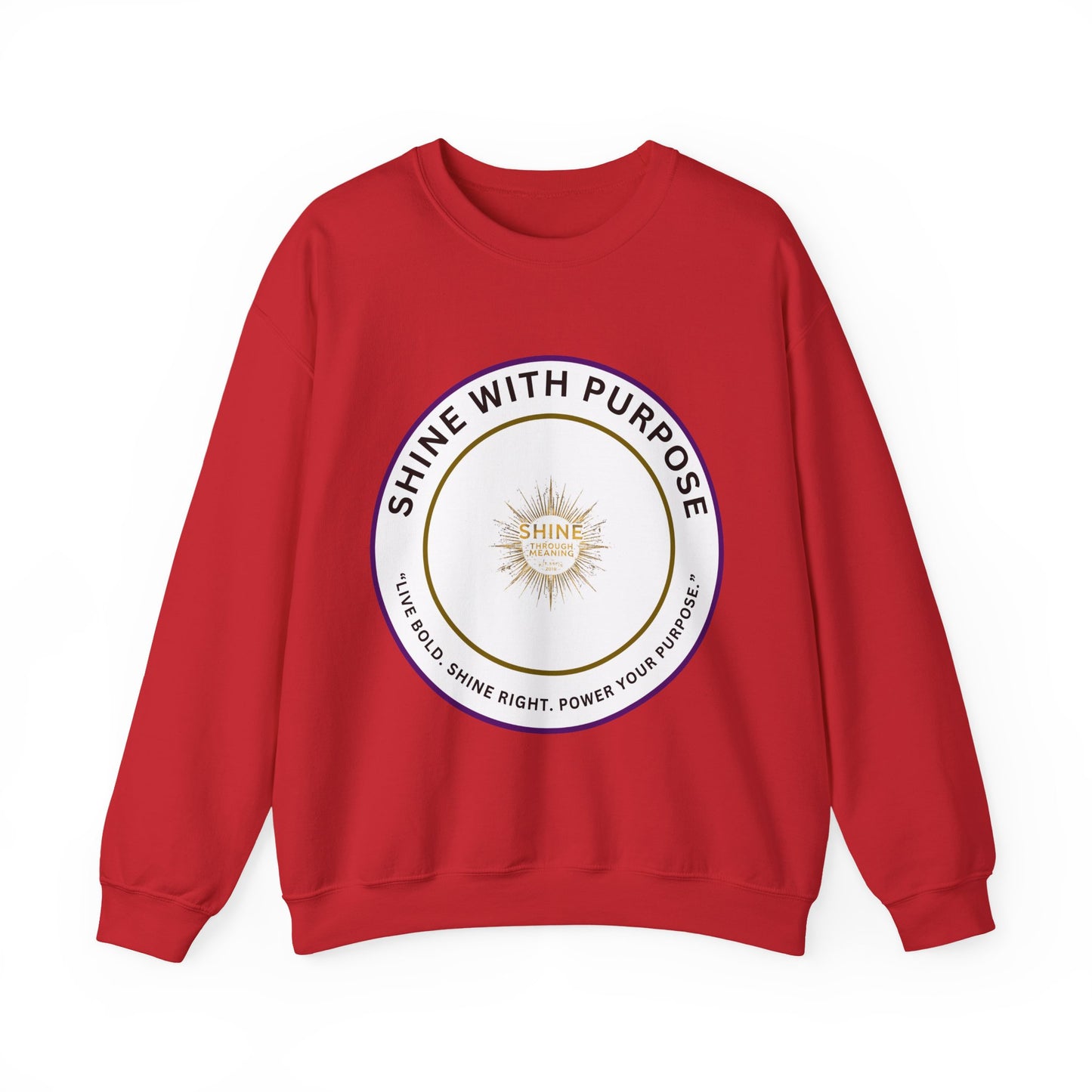Shine With Purpose Crewneck Sweatshirt — Inspirational Graphic Pullover
