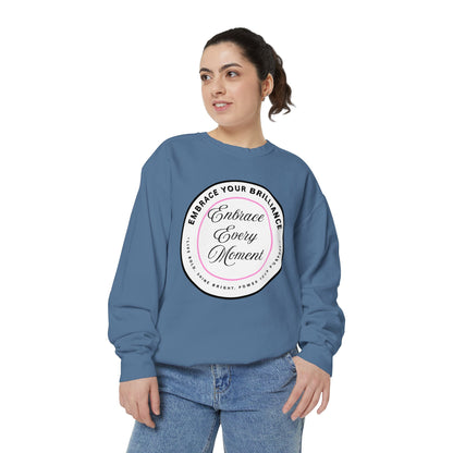 Embrace Every Moment Sweatshirt — Inspirational Cozy Crewneck