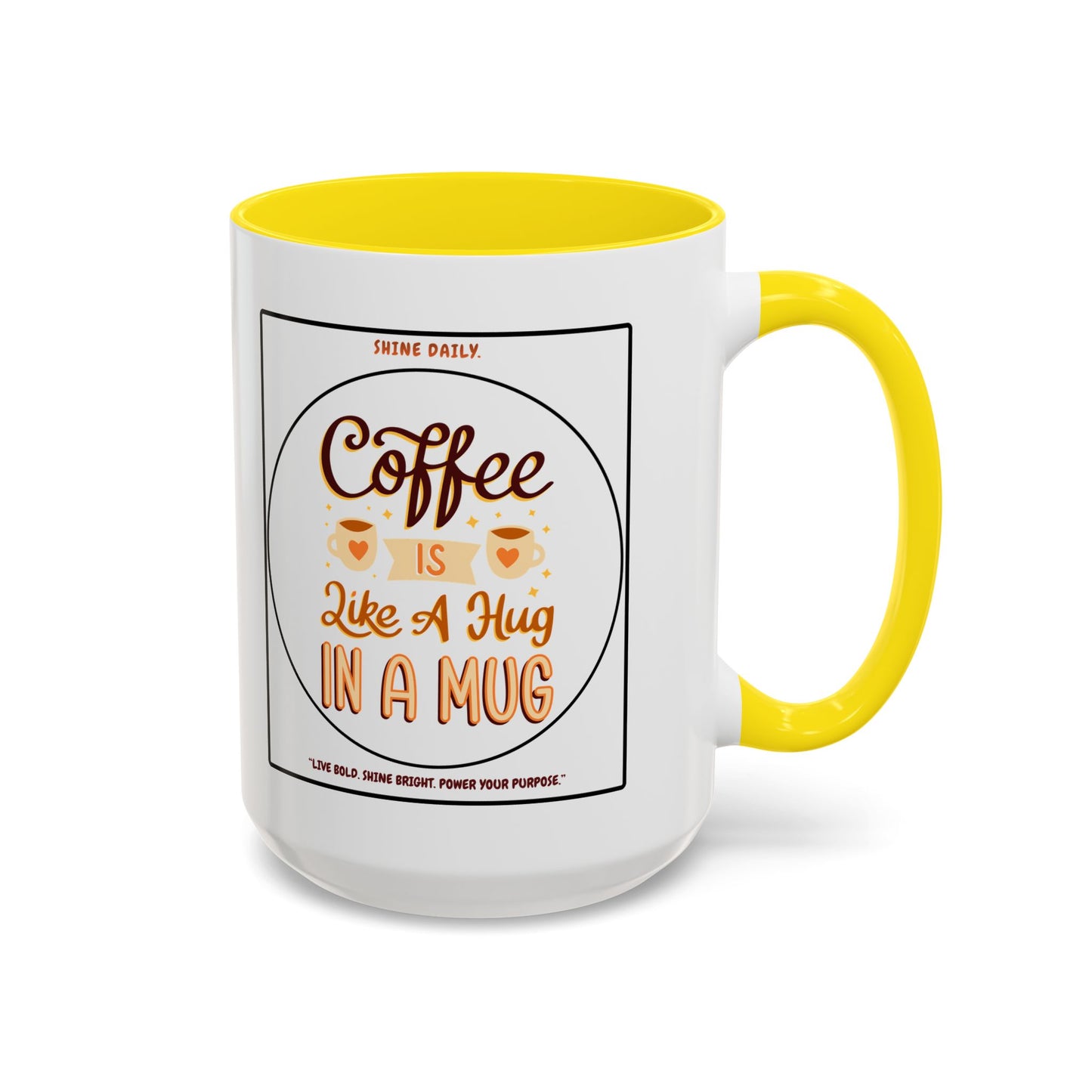 Coffee Mug — "Coffee Is Like A Hug In A Mug" Accent Ceramic Mug (11/15oz)
