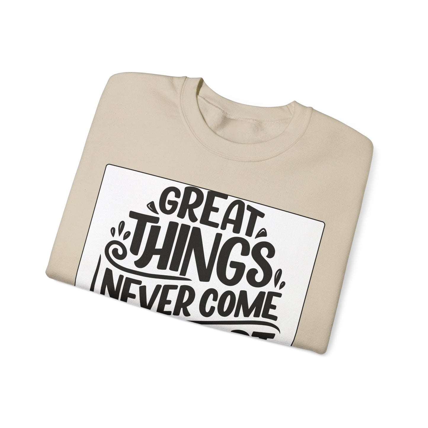 Sweatshirt — "Great Things Never Come From Comfort Zone" Motivational Pullover