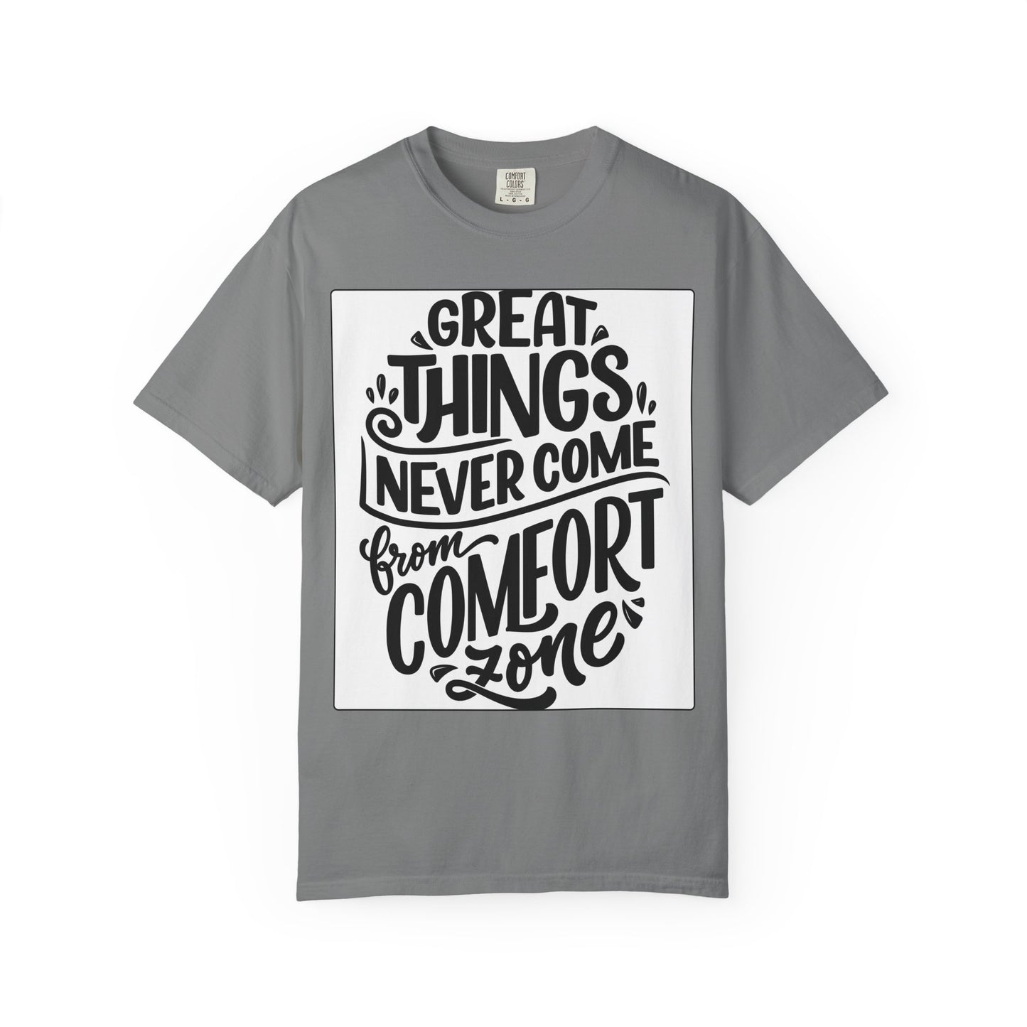 Motivational Tee - "Great Things Never Come From Comfort Zone" Graphic T-Shirt