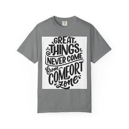 Motivational Tee - "Great Things Never Come From Comfort Zone" Graphic T-Shirt