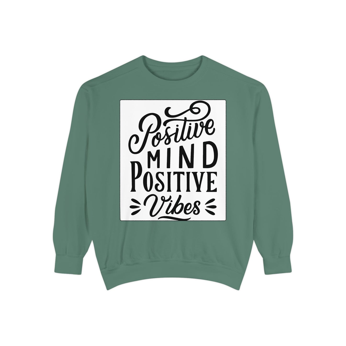 Positive Mind Positive Vibes Sweatshirt