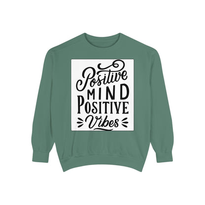 Positive Mind Positive Vibes Sweatshirt