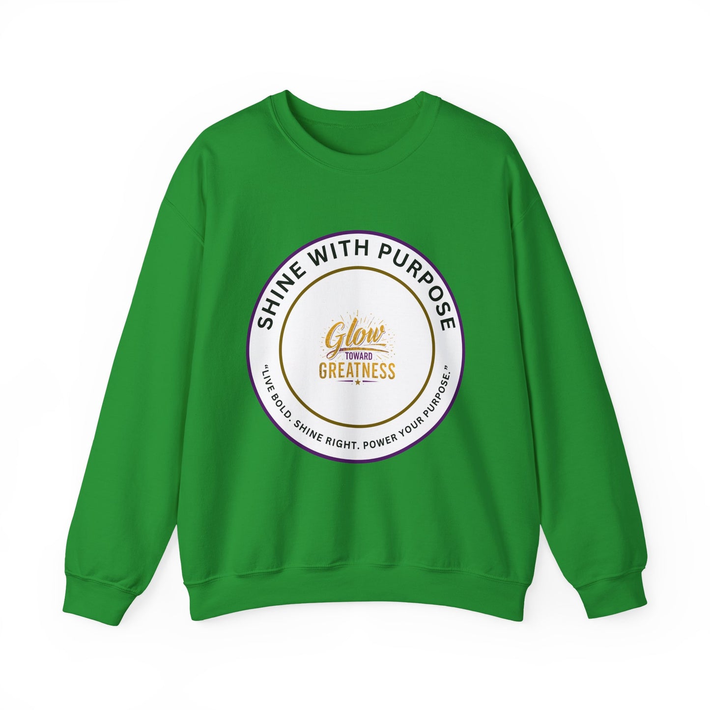 Shine With Purpose Crewneck Sweatshirt — "Glow Into Greatness" Inspirational Pullover