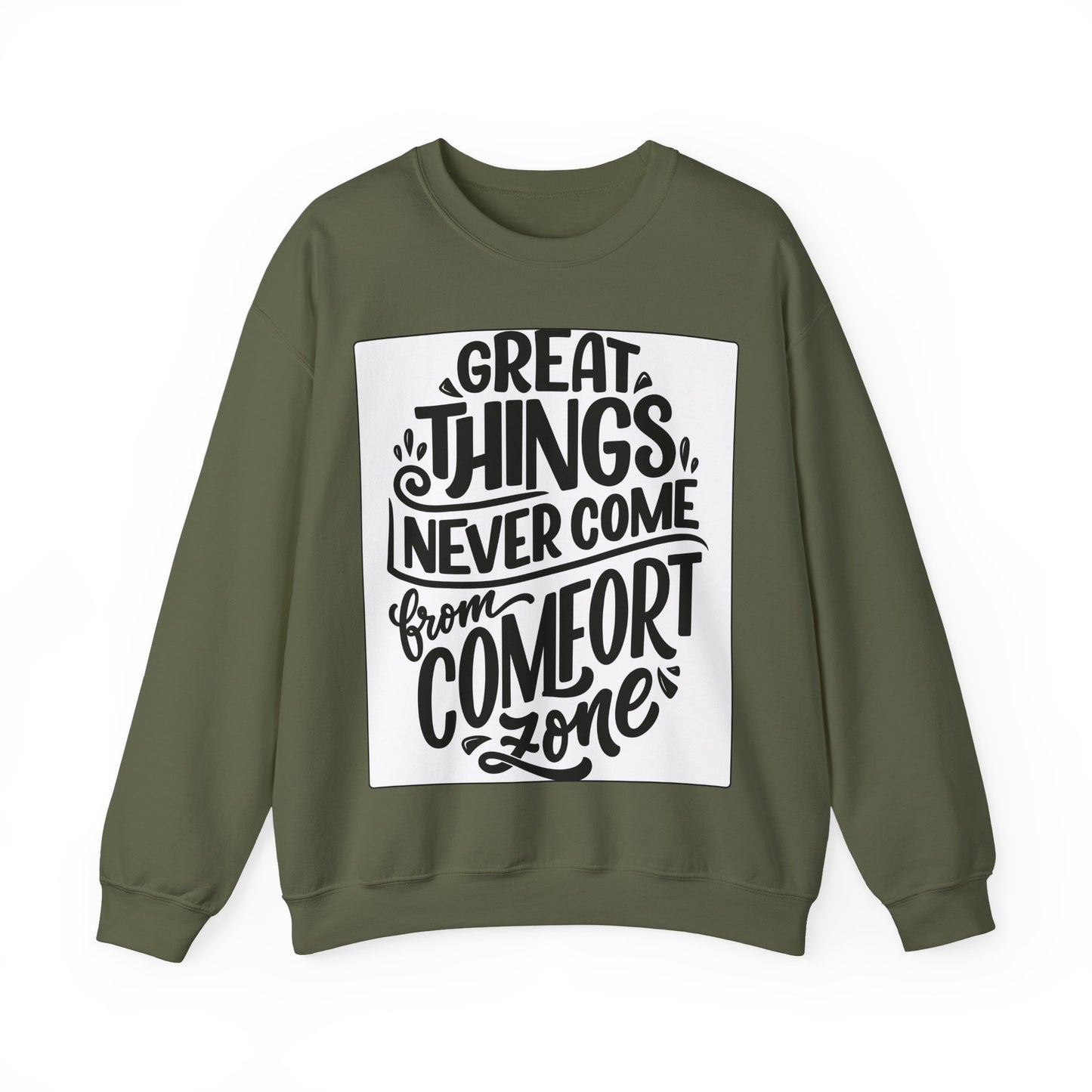 Sweatshirt — "Great Things Never Come From Comfort Zone" Motivational Pullover