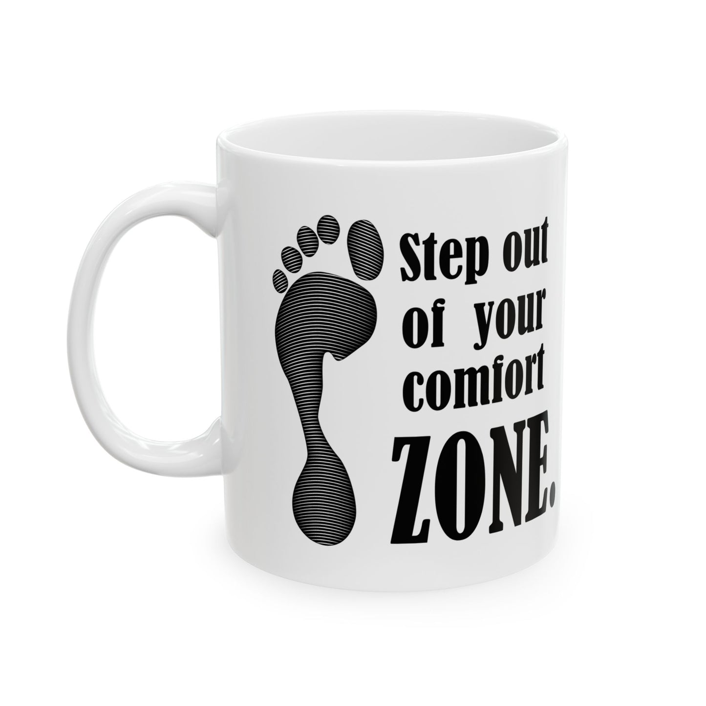 Motivational Footprint Ceramic Mug — "Step Out of Your Comfort Zone" Coffee Cup (11oz/15oz)