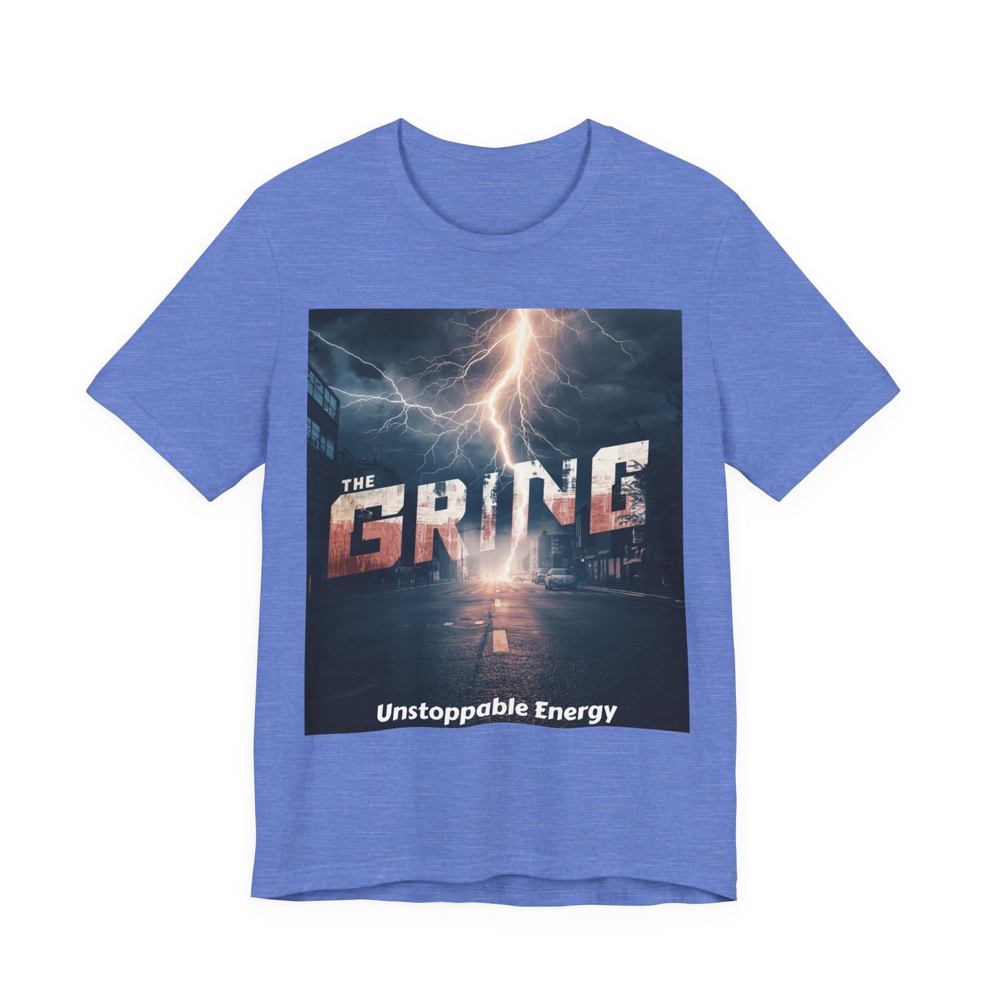 The Grind T-Shirt — 'Unstoppable Energy' Motivational Graphic Tee