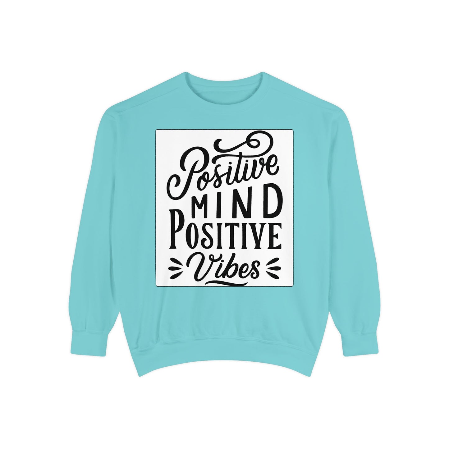 Positive Mind Positive Vibes Sweatshirt