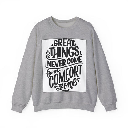 Sweatshirt — "Great Things Never Come From Comfort Zone" Motivational Pullover