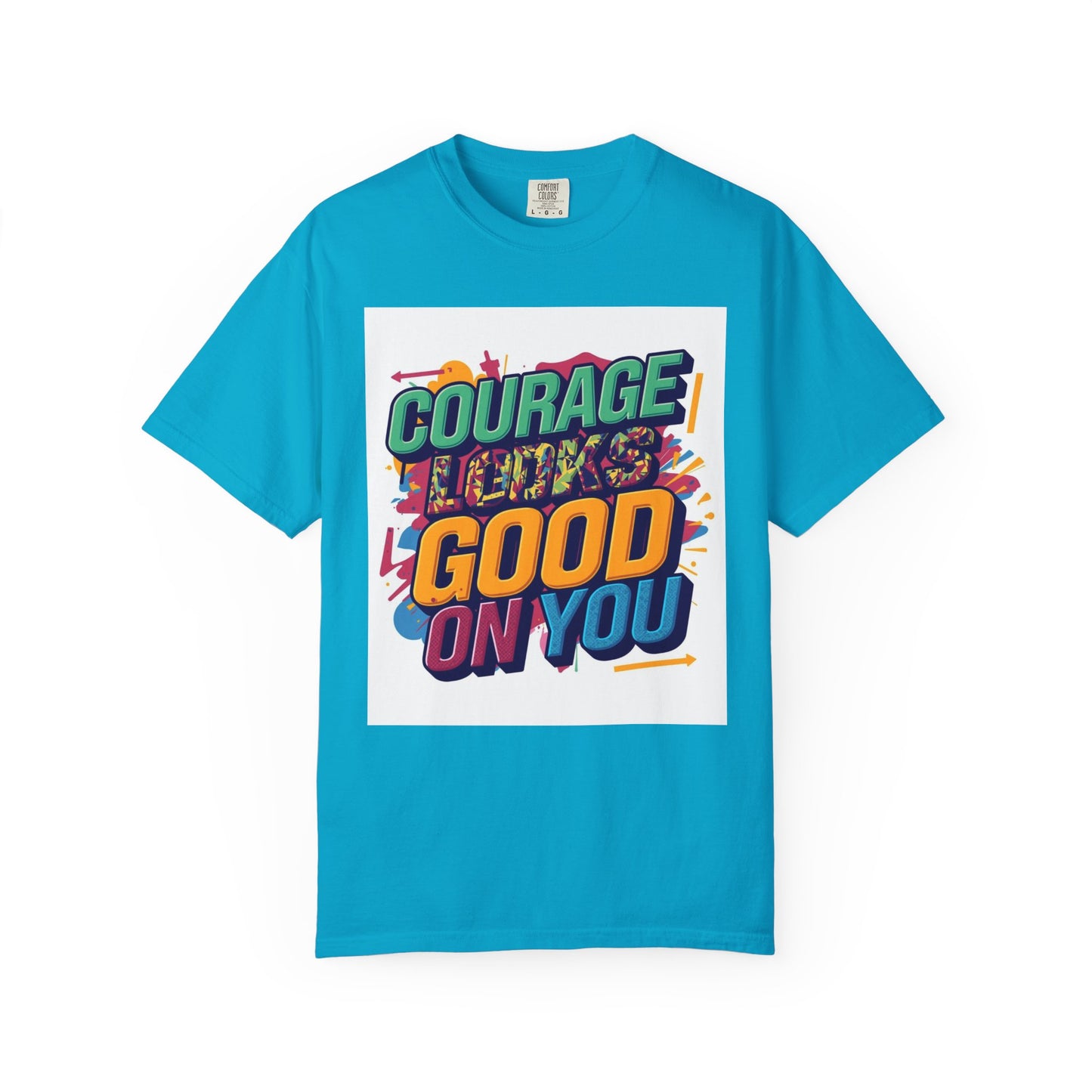 Courage Looks Good On You T-Shirt