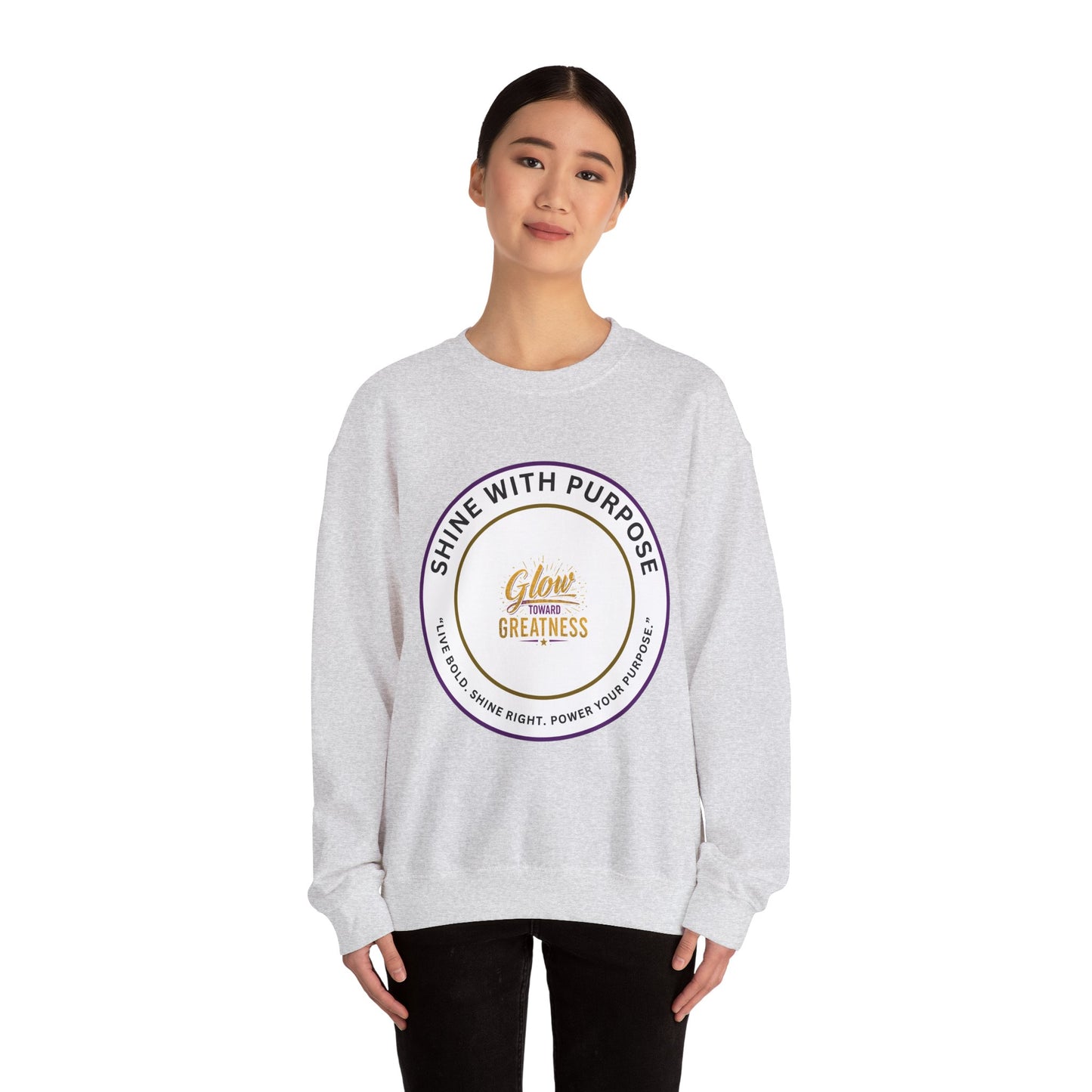 Shine With Purpose Crewneck Sweatshirt — "Glow Into Greatness" Inspirational Pullover