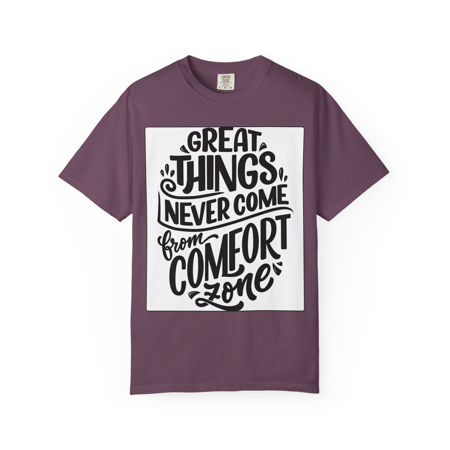 Motivational Tee - "Great Things Never Come From Comfort Zone" Graphic T-Shirt