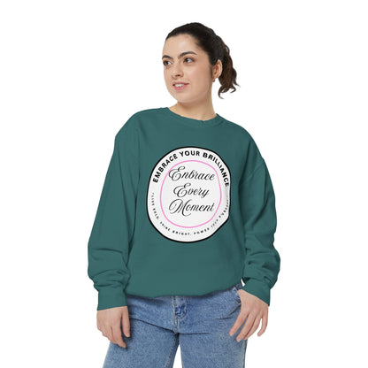Embrace Every Moment Sweatshirt — Inspirational Cozy Crewneck