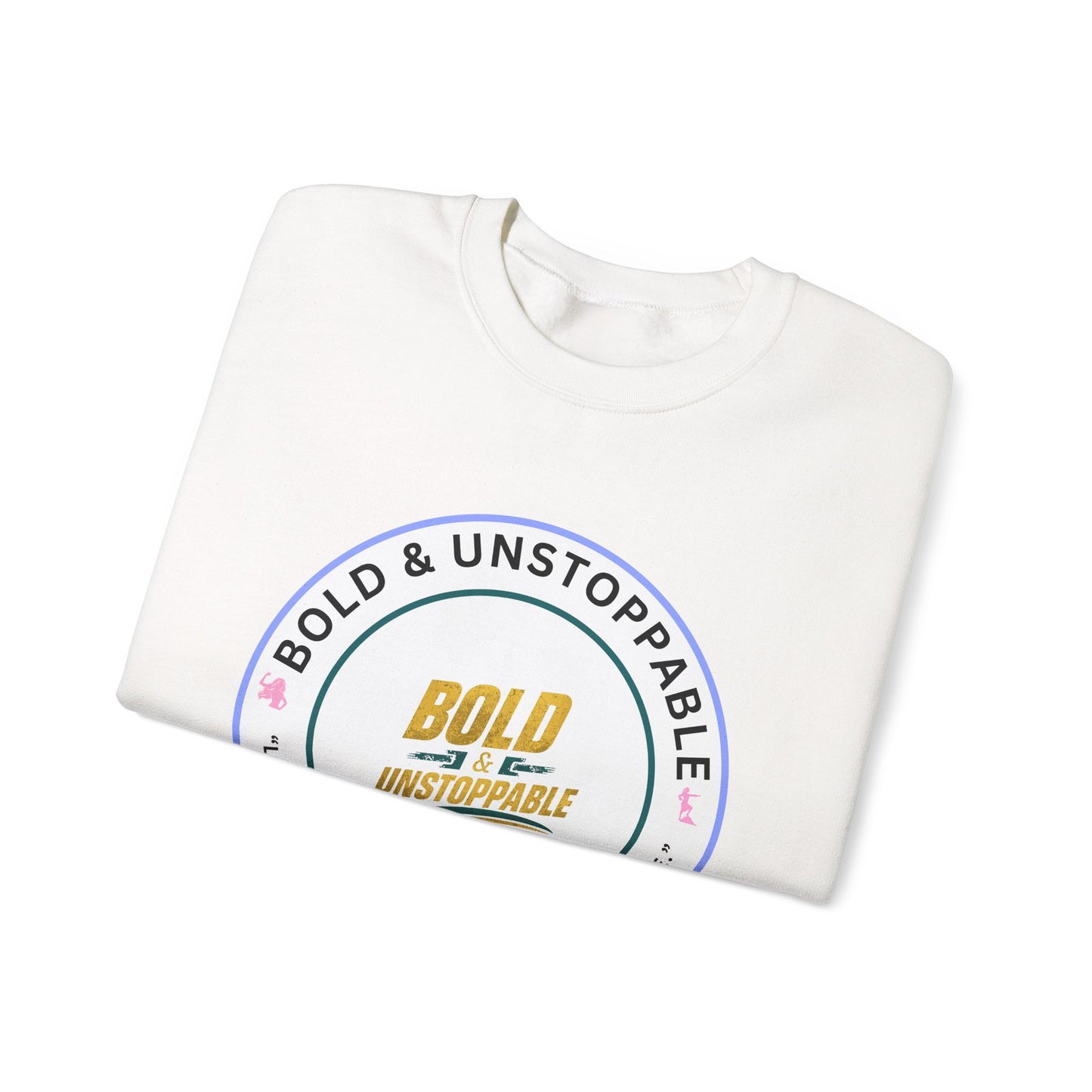Bold & Unstoppable Crewneck Sweatshirt — Inspirational Graphic Pullover