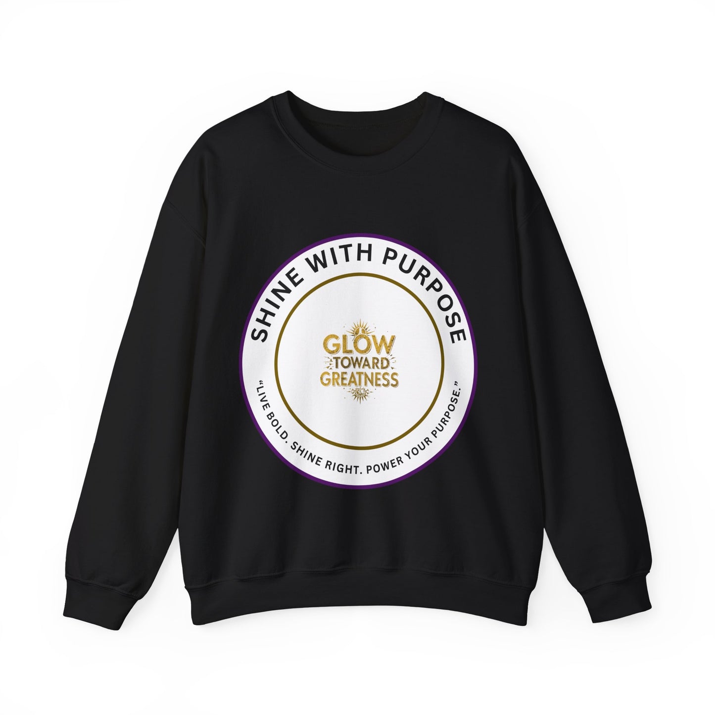 Shine With Purpose Crewneck Sweatshirt — "Glow Toward Greatness" Inspirational Pullover