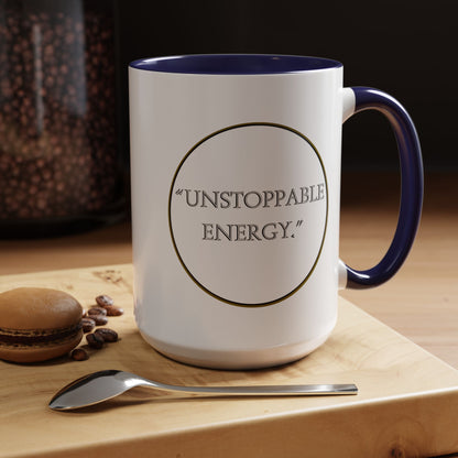 Unstoppable Energy Accent Coffee Mug — Motivational Ceramic Mug (11/15 oz)