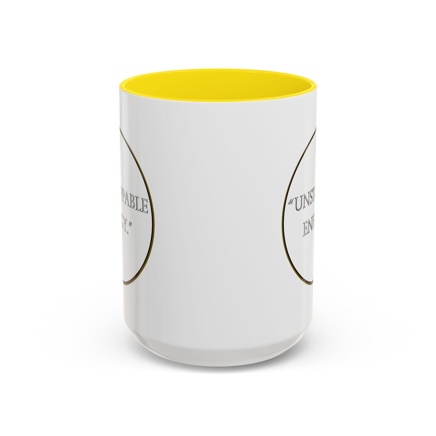Unstoppable Energy Accent Coffee Mug — Motivational Ceramic Mug (11/15 oz)