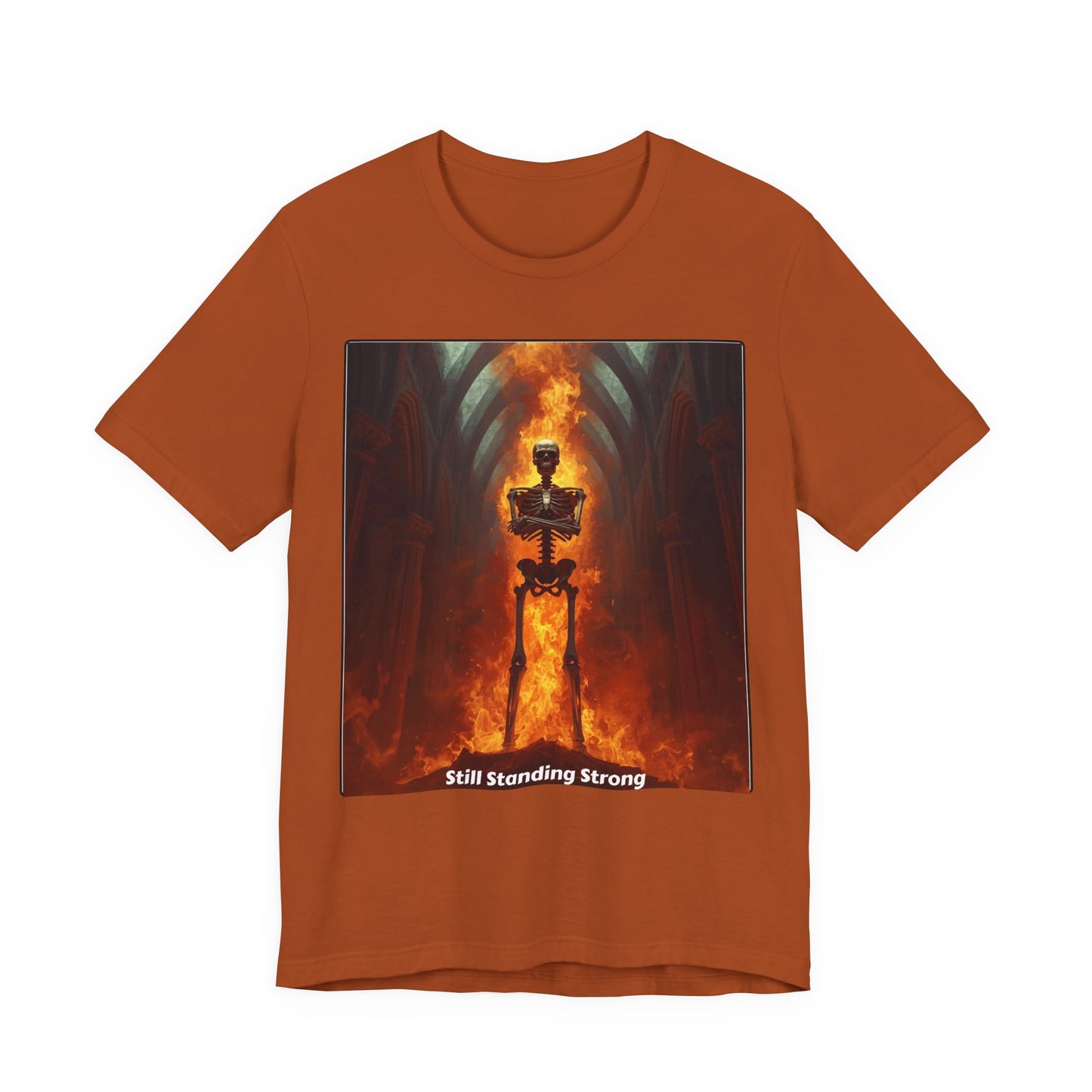 Still Standing Strong T-Shirt — Fiery Skeleton Gothic Tee