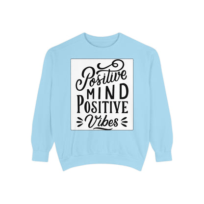 Positive Mind Positive Vibes Sweatshirt