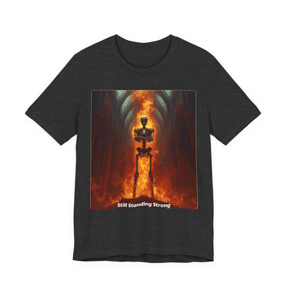 Still Standing Strong T-Shirt — Fiery Skeleton Gothic Tee