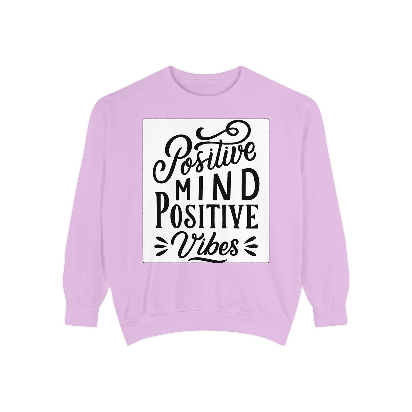 Positive Mind Positive Vibes Sweatshirt