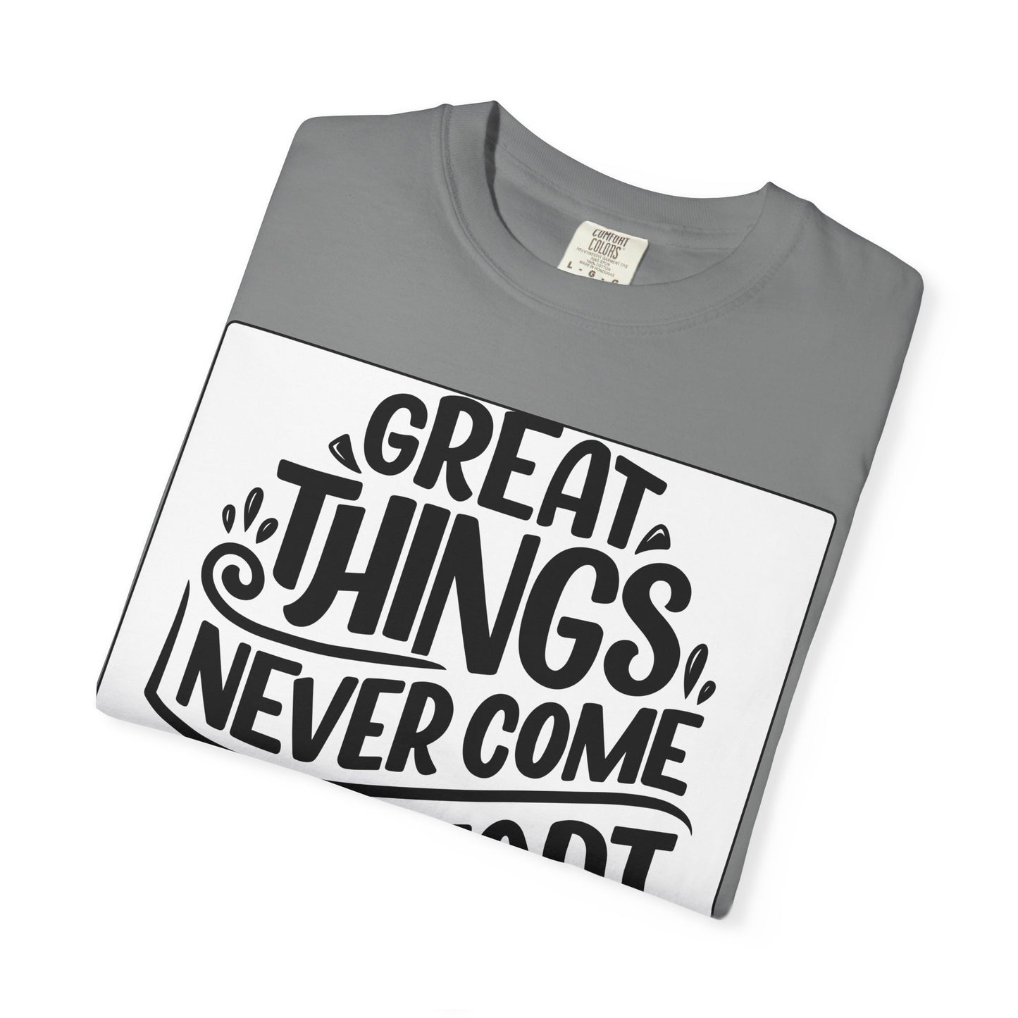 Motivational Tee - "Great Things Never Come From Comfort Zone" Graphic T-Shirt