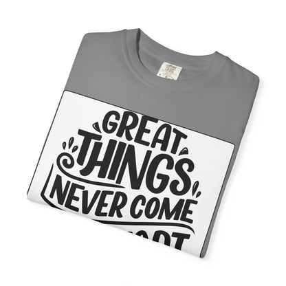 Motivational Tee - "Great Things Never Come From Comfort Zone" Graphic T-Shirt