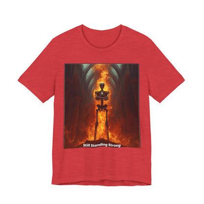 Still Standing Strong T-Shirt — Fiery Skeleton Gothic Tee