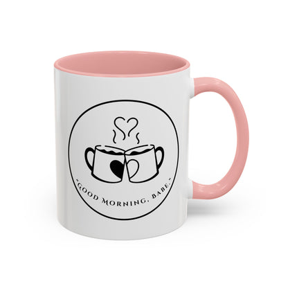 Coffee Mug — "Good Morning, Babe" Accent Ceramic Mug (11/15oz)