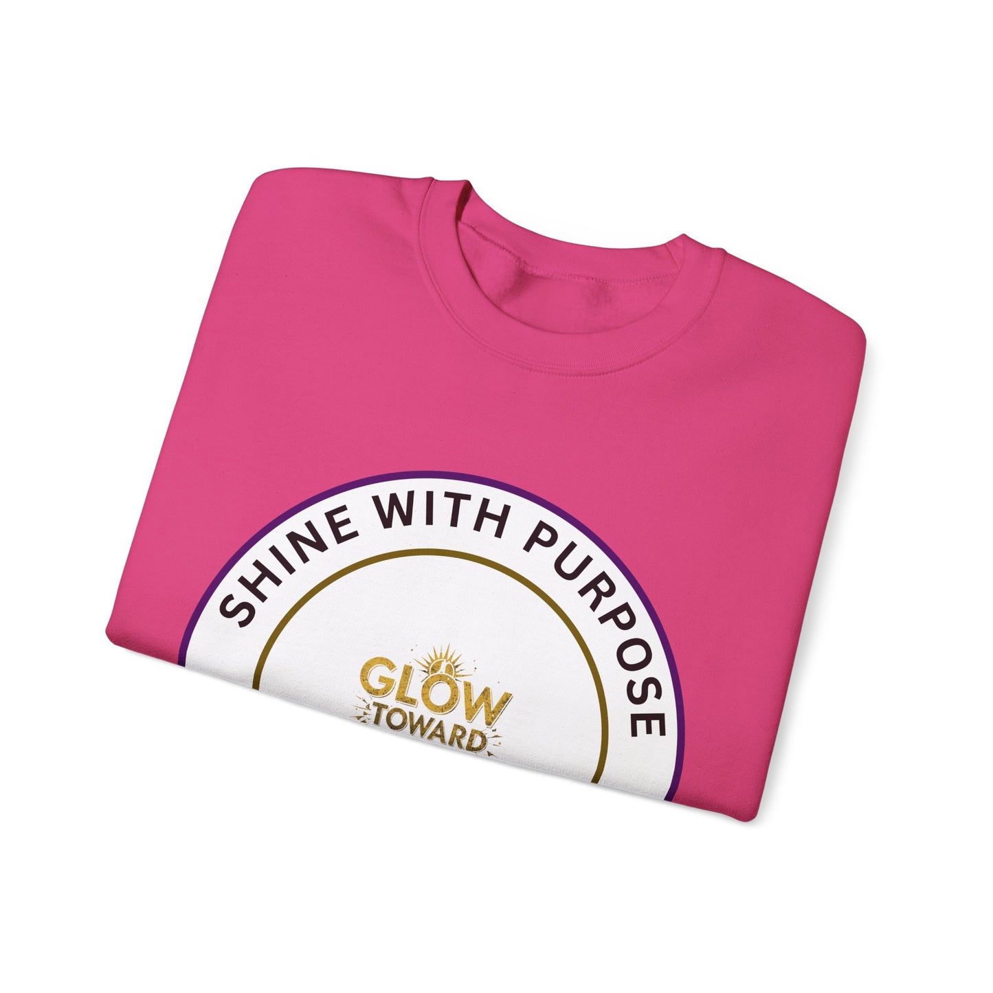 Shine With Purpose Crewneck Sweatshirt — "Glow Toward Greatness" Inspirational Pullover